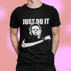 Micheal Myer Just Do It Shirt