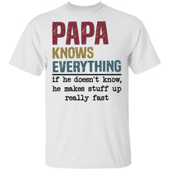 PaPa knows everything if he doesn’t know shirt