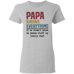 PaPa knows everything if he doesn’t know shirt