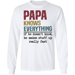 PaPa knows everything if he doesn’t know shirt