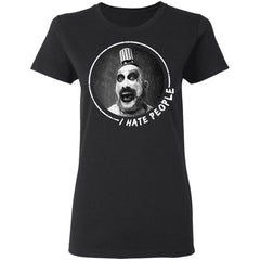 Captain Spaulding I hate people shirt