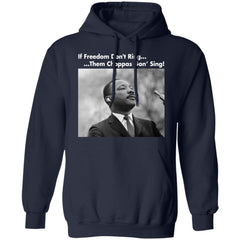 Martin Luther King If freedom don’t ring them choppas gon’ sing shirt