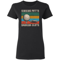 Golf sinking putts banging sluts shirt