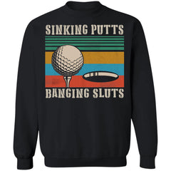 Golf sinking putts banging sluts shirt