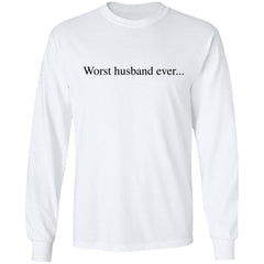 Worst husband ever shirt