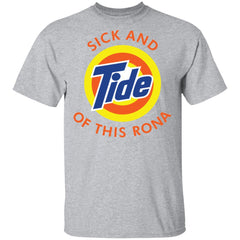 Sick and Tide of this Rona shirt