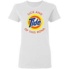 Sick and Tide of this Rona shirt