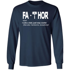 Fathor Like a dad just way cooler shirt