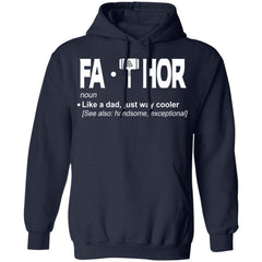 Fathor Like a dad just way cooler shirt