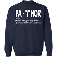 Fathor Like a dad just way cooler shirt