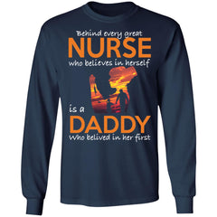 Behind every great nurse who believes in herself is a Daddy shirt