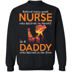 Behind every great nurse who believes in herself is a Daddy shirt