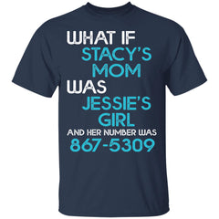 What if Stacy’s mom was Jessie’s girl and her number was 8675309 shirt