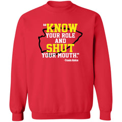 Know your role and shut your mouth shirt