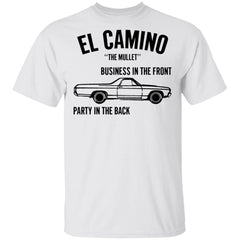 Car el Camino the mullet business in the front party in the back shirt