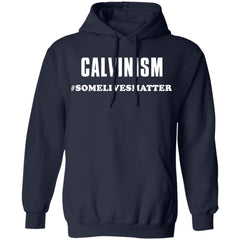 Calvinism somelivesmatter shirt