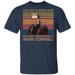 Christopher Walken i’ve got a fever and the only prescription is more Cowbell shirt