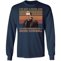 Christopher Walken i’ve got a fever and the only prescription is more Cowbell shirt