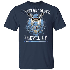 Blastoise i don’t get older i level up shirt