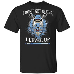 Blastoise i don’t get older i level up shirt