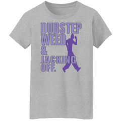 Dubstep weed and jacking off shirt