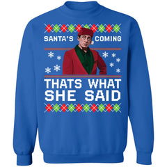 Michael Scott Santa’s coming that’s what she said Christmas sweater