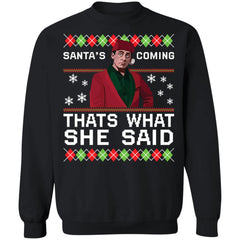 Michael Scott Santa’s coming that’s what she said Christmas sweater