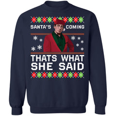 Michael Scott Santa’s coming that’s what she said Christmas sweater